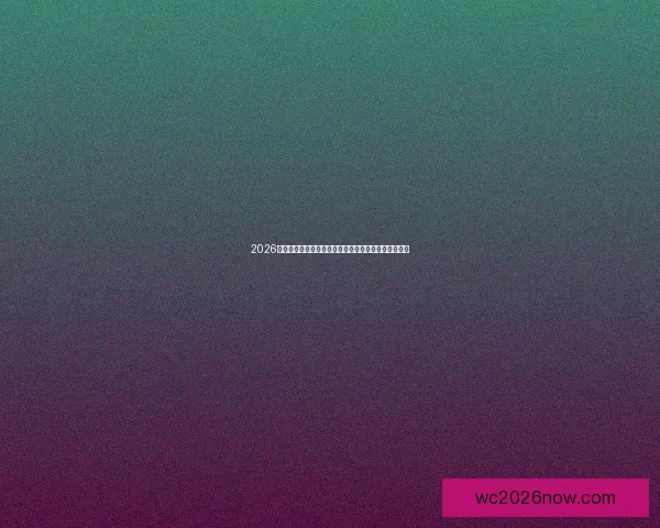 2026世界杯精彩纷呈全球足球盛宴全程赛事解析与看点指南