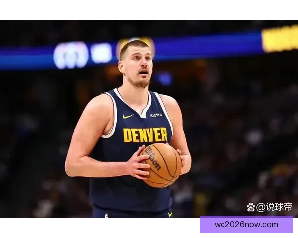 历史第一中锋约基奇半场送11助攻 常规赛助攻突破6000大关